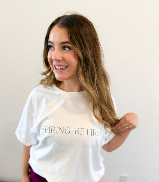 Aspiring Retiree Tee