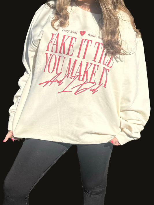 Fake it till you make it Crewneck image 0